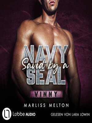 cover image of Saved by a Navy SEAL--Vinny--Navy Seal-Reihe, Teil 2 (Ungekürzt)